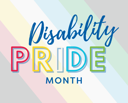 Disability Pride Month 2025